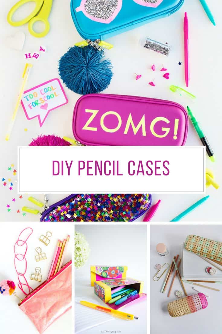39 Totally Cool DIY Pencil Cases to Make for Back to School Just