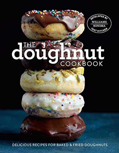 The Doughnut Cookbook: Easy Recipes for Baked and Fried Doughnuts