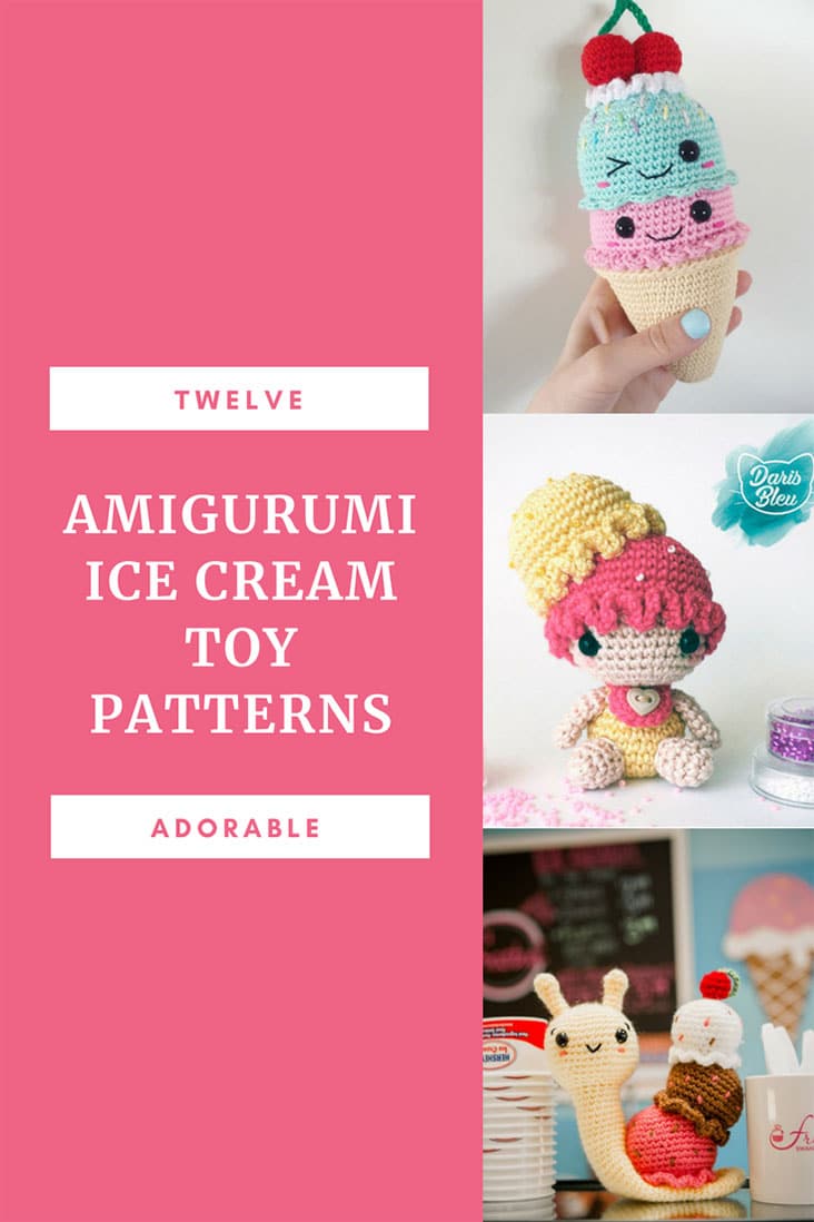 12 Adorable Amigurumi Ice Cream Crochet Patterns Are Super Fun