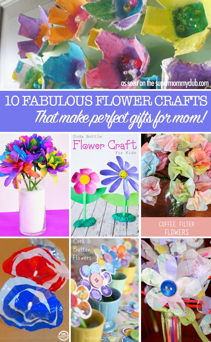 10 Fabulous Flower Crafts that Moms Will Love to Receive!