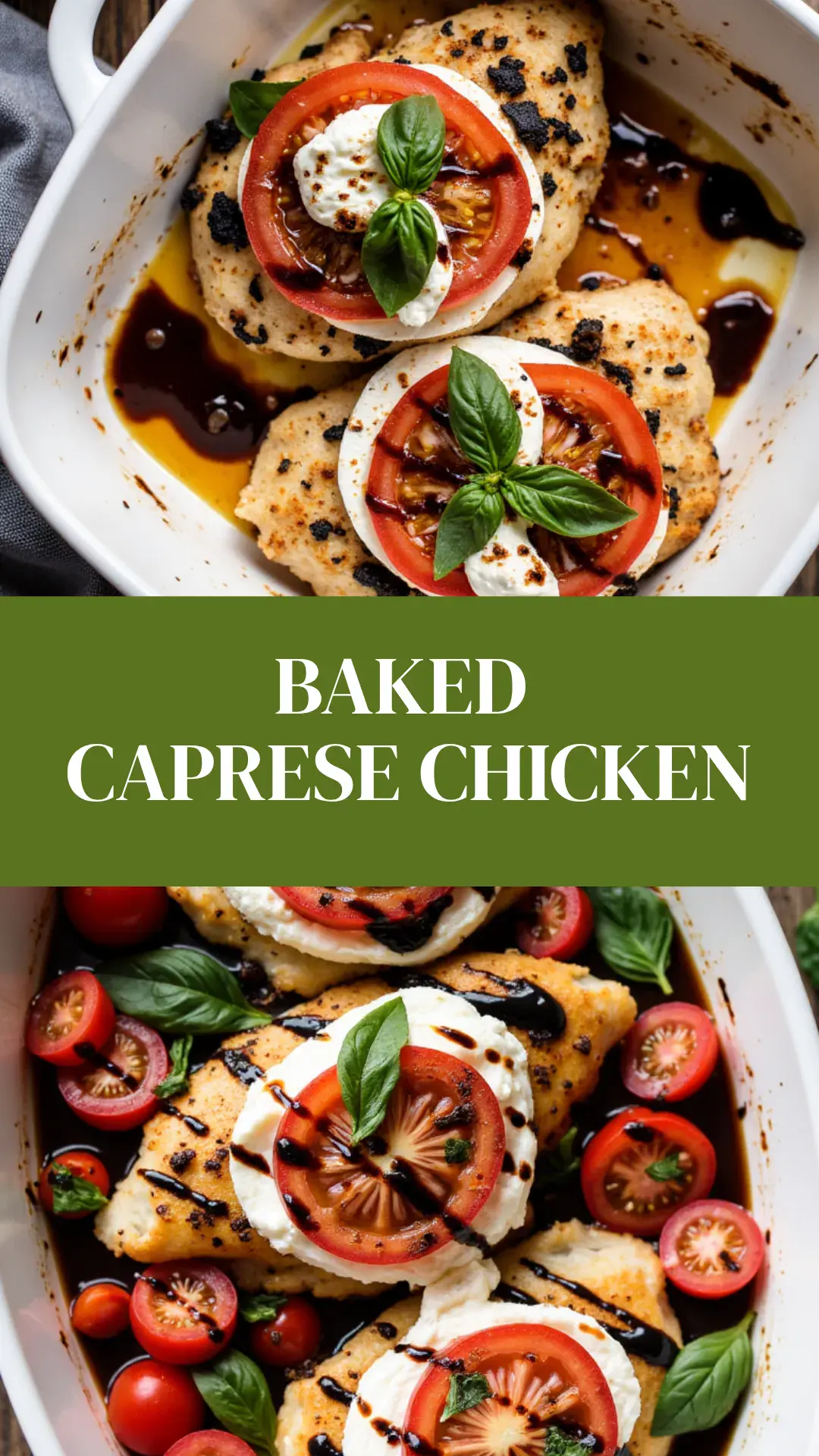 Juicy chicken baked with mozzarella and tomato, finished with basil and balsamic—simple and so delicious!