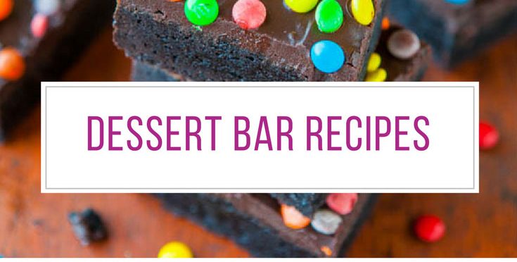 These really are the best dessert bar recipes!
