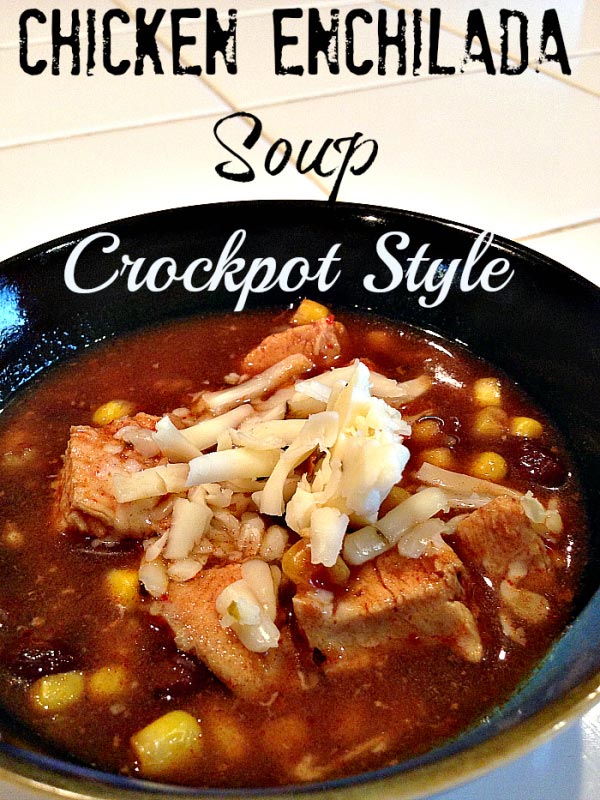 Crockpot Chicken Enchilada Soup Recipe - Temecula Qponer