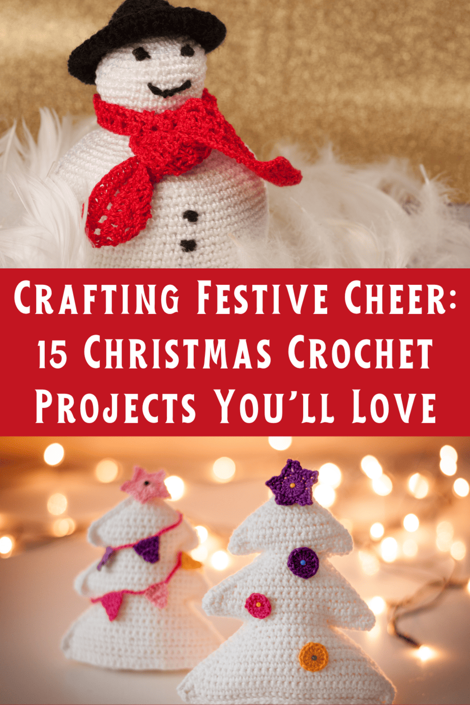 Christmas Crochet Projects - Festive Patterns for the Holiday Season