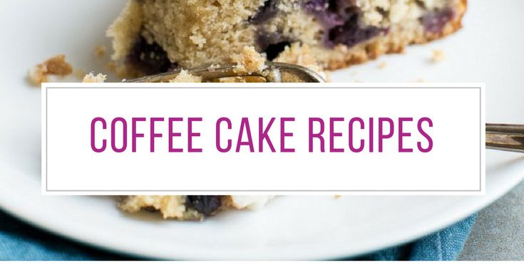These coffee cake recipes are delicious! Thanks for sharing!