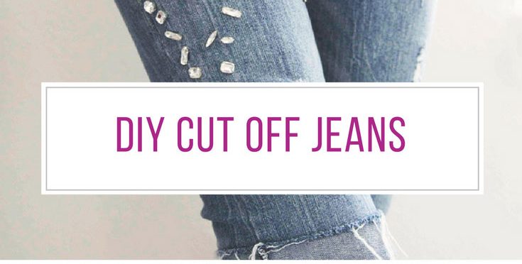 25 Fabulous DIY Cut Off Jeans Ideas You Need to Try This Summer | Just ...