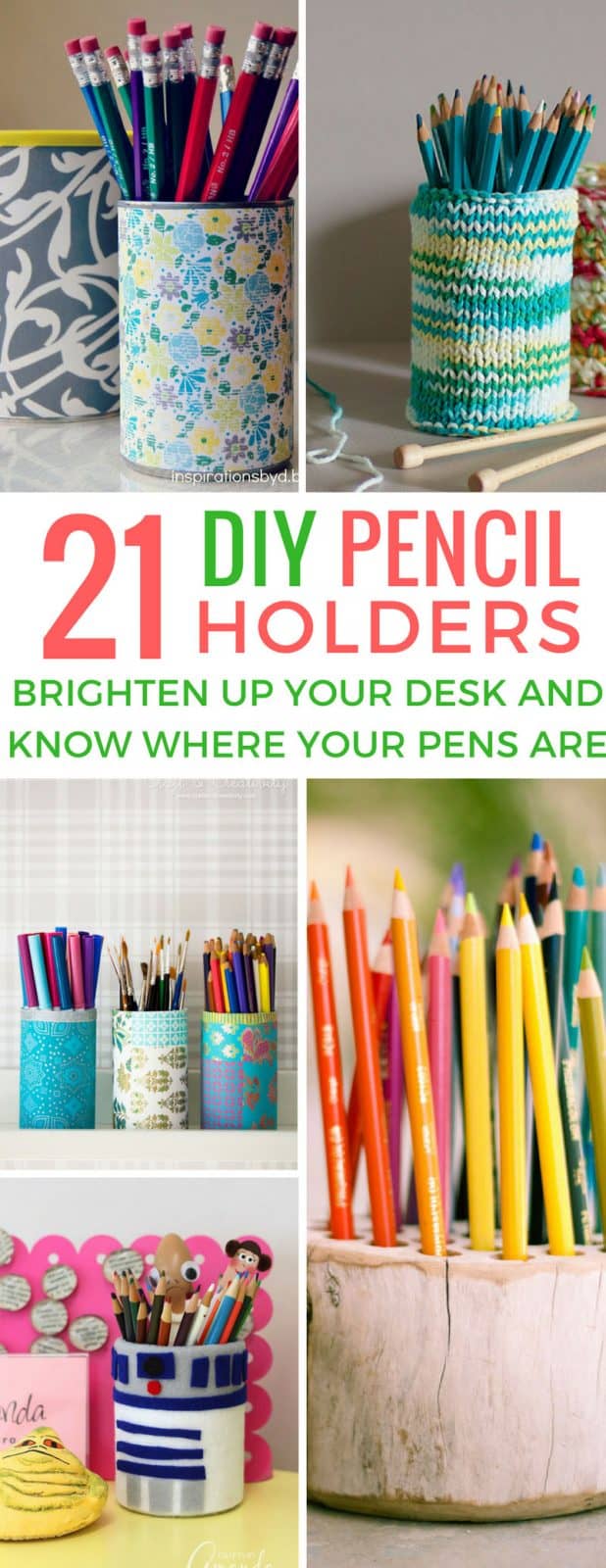 21 Brilliant DIY Pencil Holders You Can Make this Weekend
