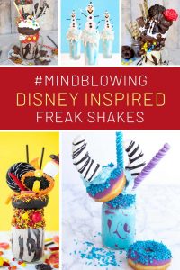 Oh my - these Disney freakshakes are INCREDIBLE!