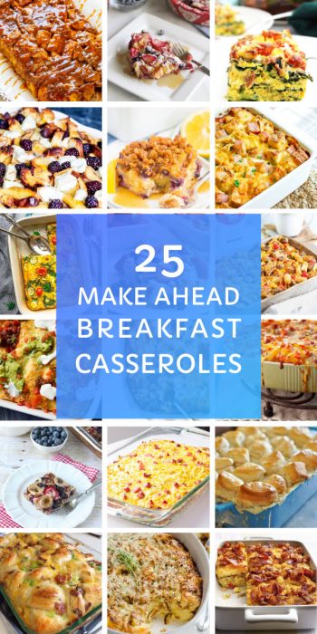 25 Easy Make Ahead Breakfast Casseroles for a Crowd