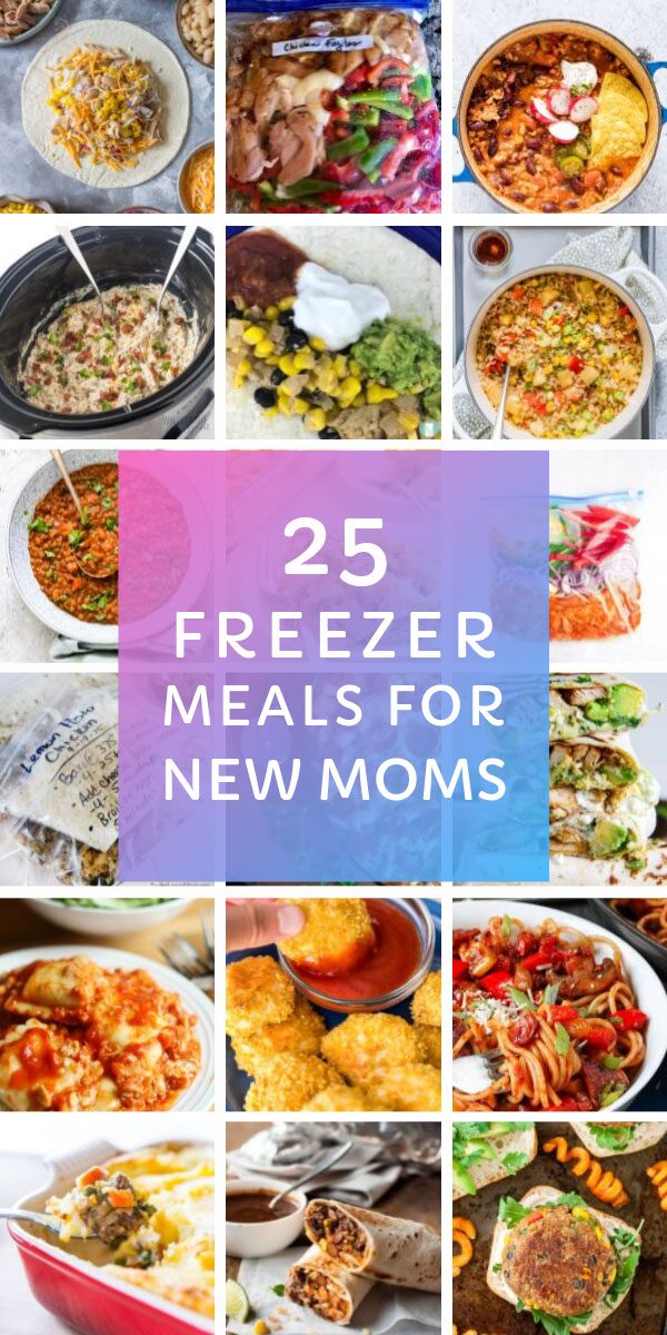 25 Easy Make Ahead Freezer Meals for New Moms