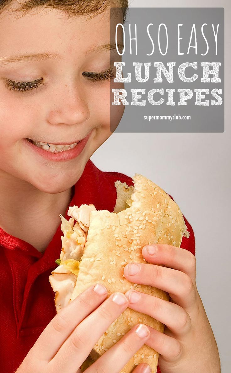 Oh So Easy Lunch Recipes For Kids