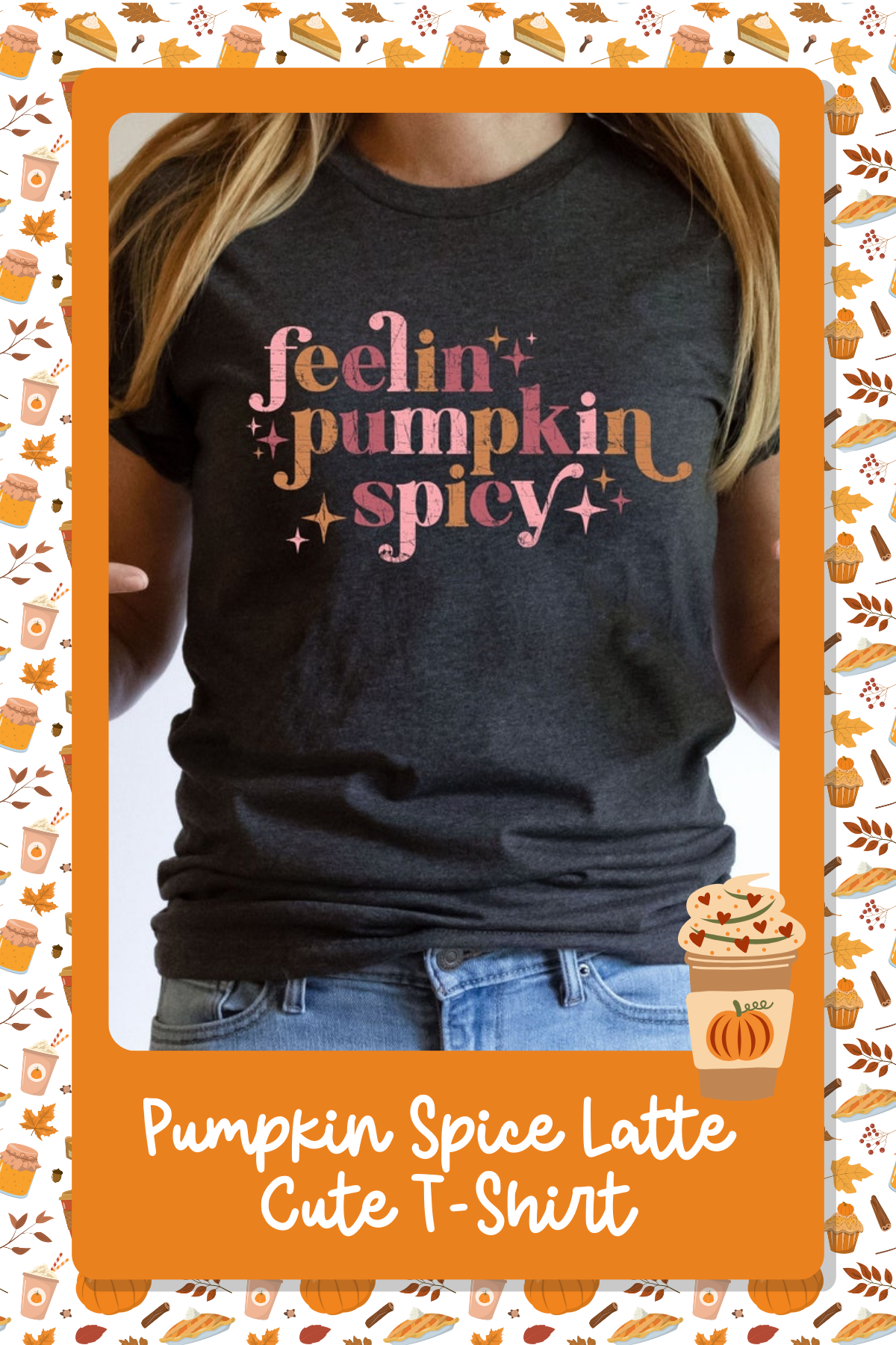 Pumpkin Spice Latte Cute T-ShirtFeeling pumpkin spicy? This vintage-inspired t-shirt is the perfect wardrobe addition to celebrate fall with a fun and cozy statement—because pumpkin spice is a whole mood!