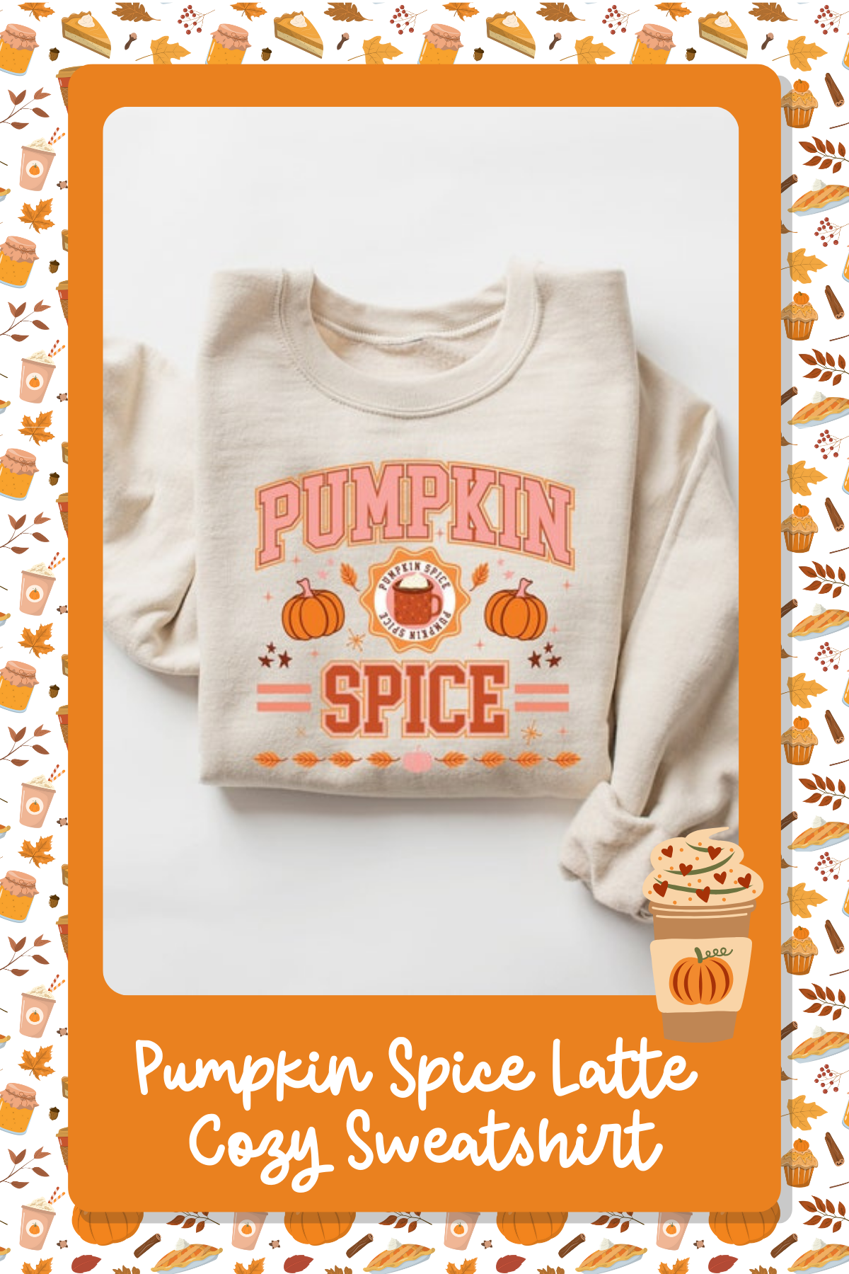 Pumpkin Spice Latte Cozy SweatshirtWrap yourself in pumpkin spice goodness with this ultra-cozy sweatshirt. Whether you're curled up with a latte or out leaf-peeping, it's the ultimate fall fashion statement.