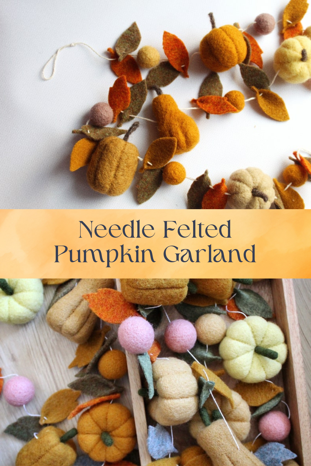 Needle Felted Pumpkin Garland: A playful twist on fall decor, this needle-felted pumpkin garland adds a splash of color and texture to mantles, shelves, or even your fall party table!