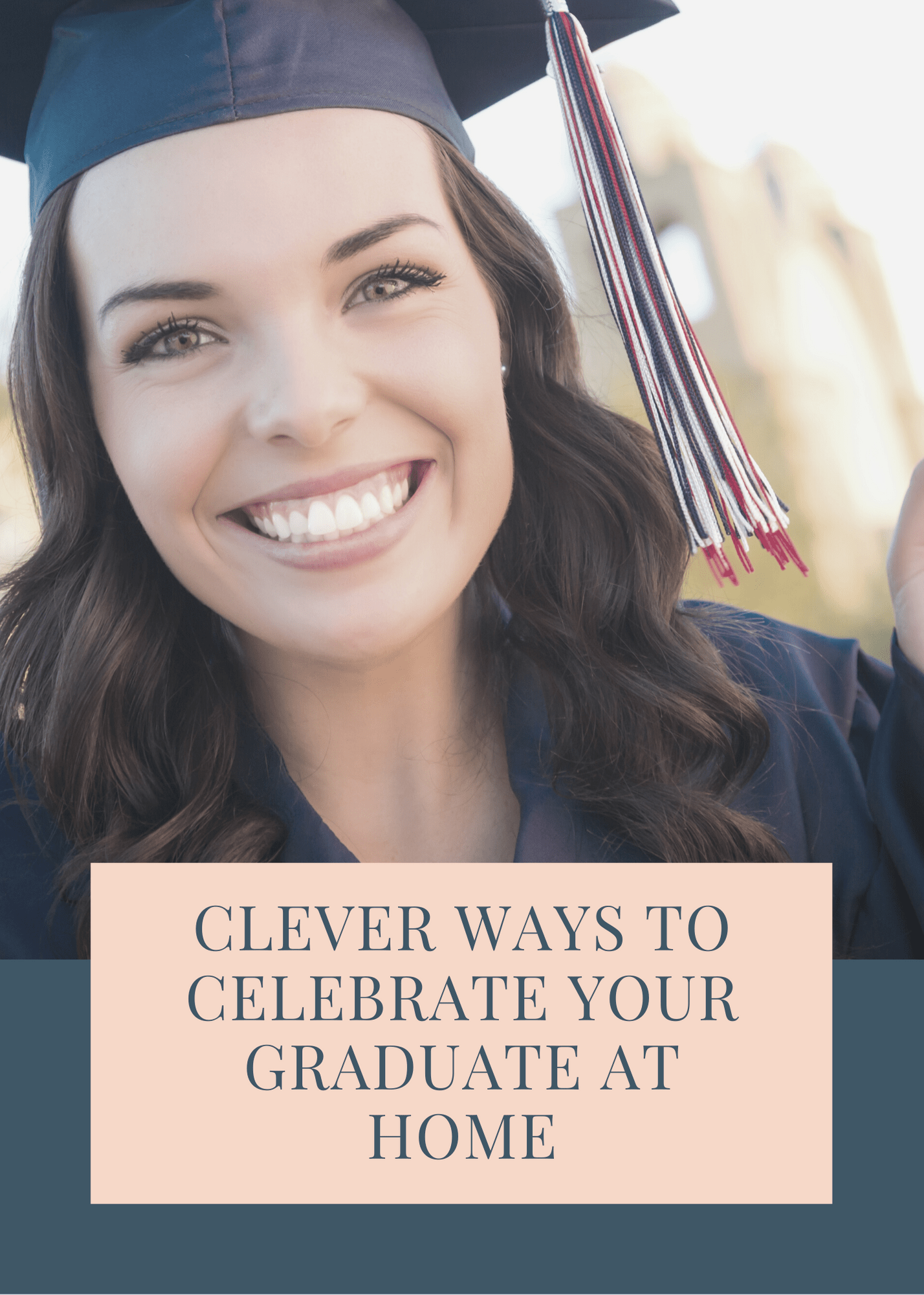 Make your grad feel oh so loved with these fun ways for them to celebrate their graduation at home. 