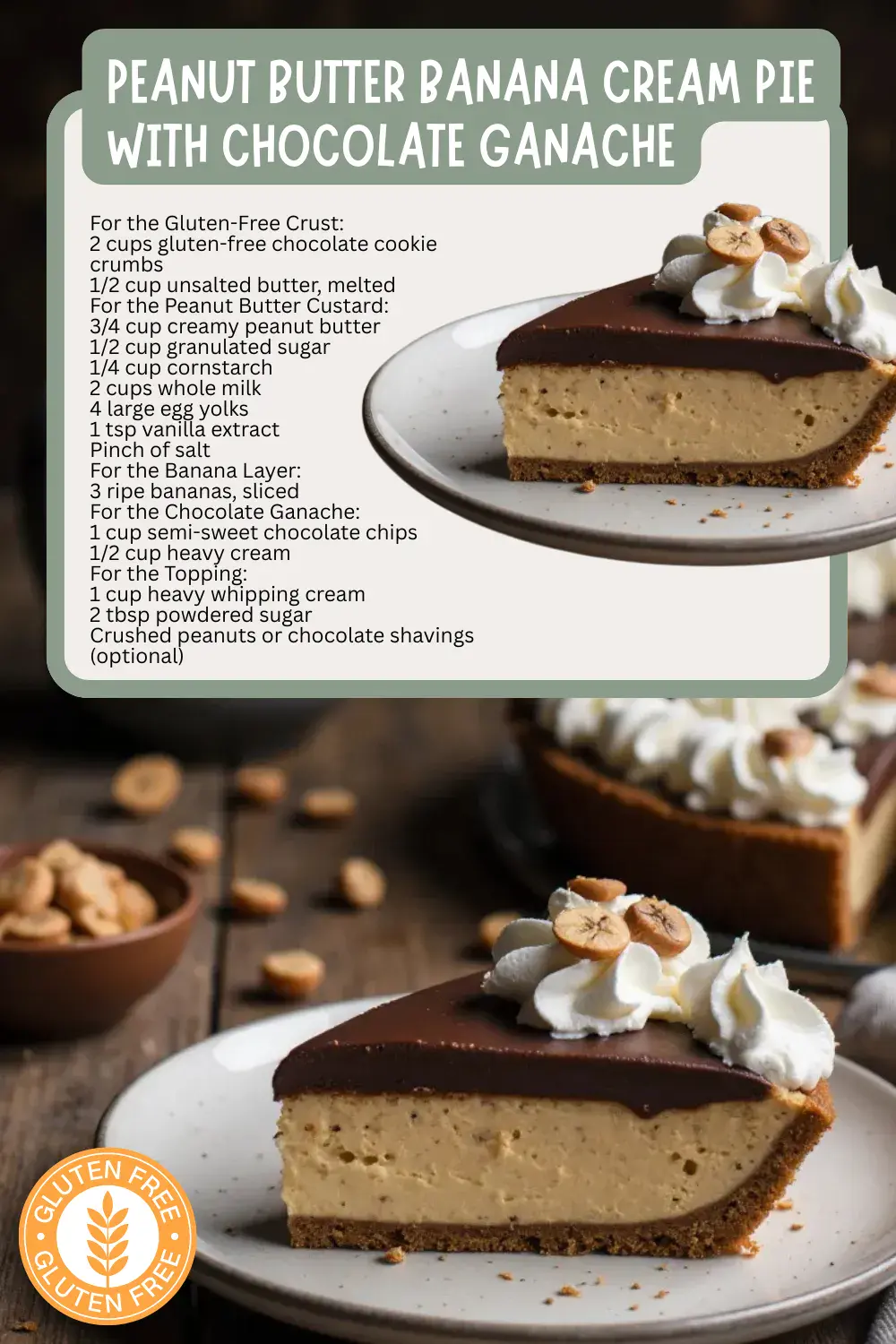 Imagine creamy peanut butter custard layered with ripe bananas and topped with a glossy chocolate ganache, all nestled in a gluten-free chocolate cookie crust. It’s like your favorite candy bar transformed into a luscious, unforgettable pie. No one will believe it's Gluten Free!