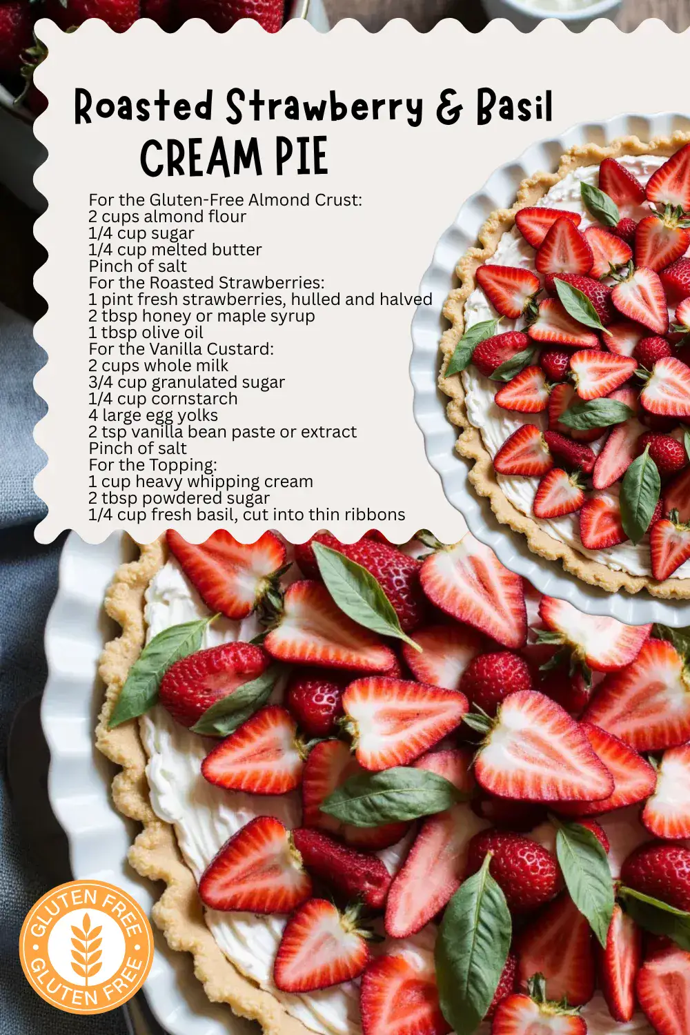 This summery pie combines jammy roasted strawberries and fresh basil over creamy vanilla custard in a nutty almond crust. It’s fresh, light, and perfect for picnics, brunches, or when you want a dessert that’s both beautiful and bright. This gluten-free cream pie tastes so good!