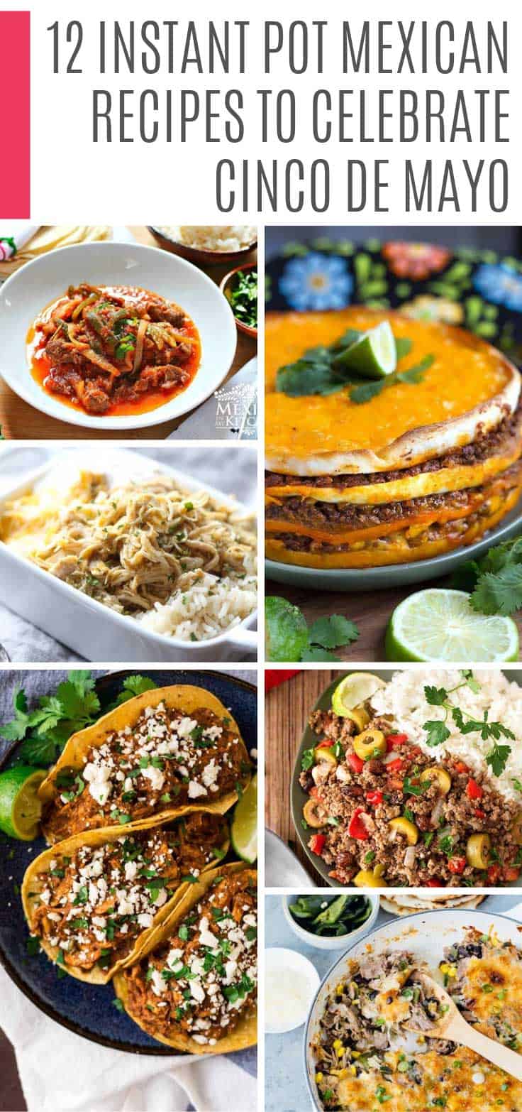To make your life super easy this year when planning your Cinco de Mayo feast we've rounded up 12 delicious Mexican dishes you can make in your Instant Pot!