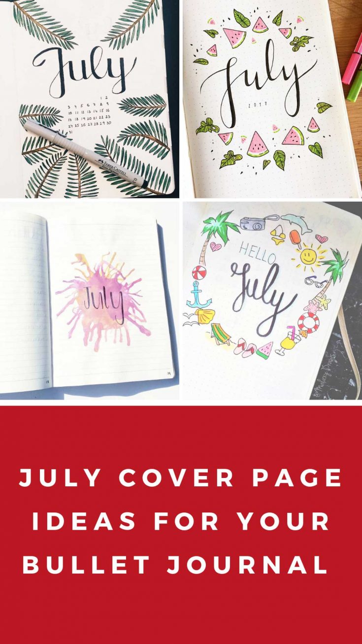 20 July Bullet Journal Ideas You'll Be Excited to Try Out