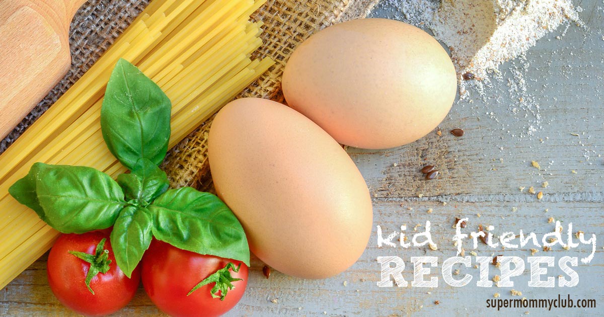 Kid friendly recipes to make mom's life easier!