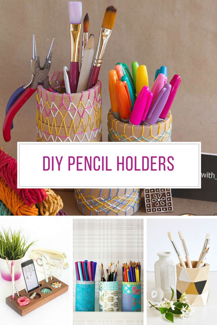 21 Brilliant DIY Pencil Holders You Can Make this Weekend | Just Bright ...