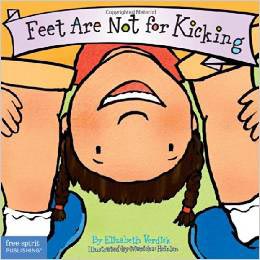 Feet Are Not for Kicking by Elizabeth Verdick and Marieka Heinlen