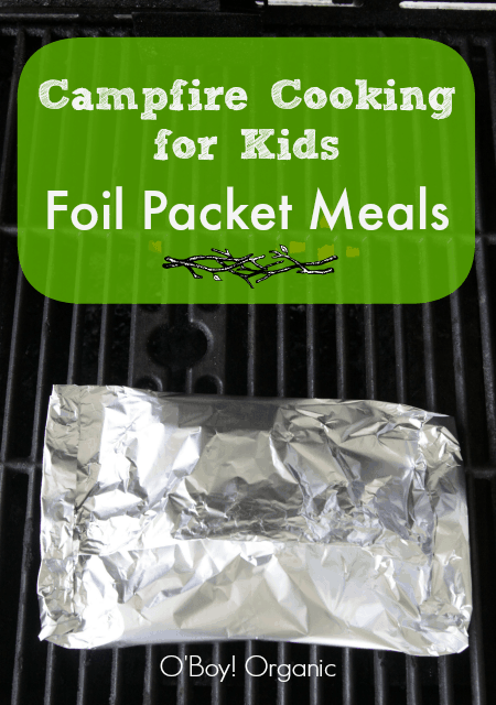 Campfire Food for Kids: Foil Packet Meals