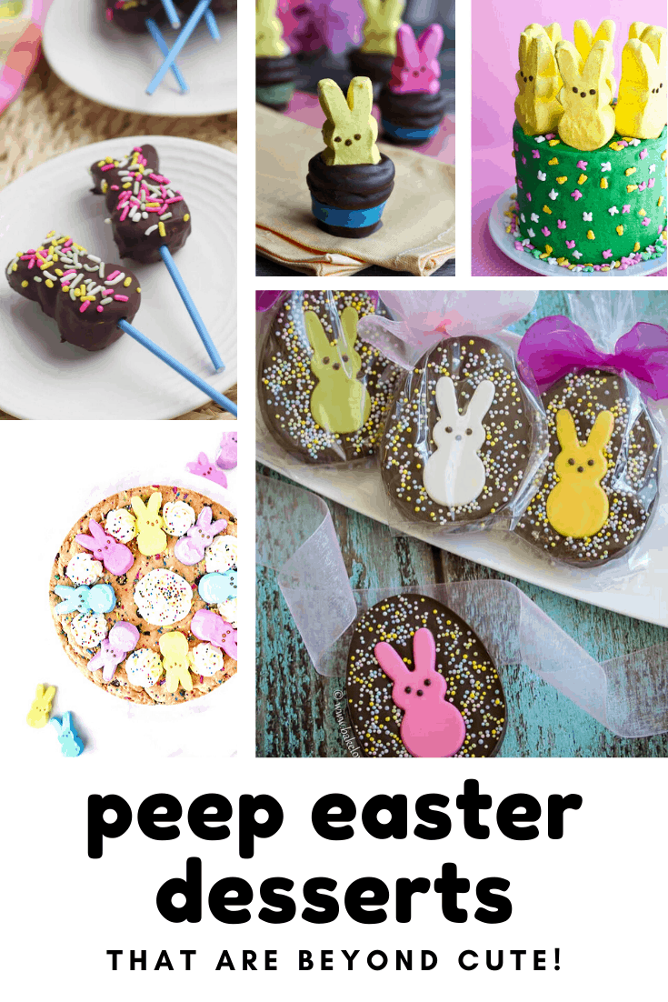 Go peep-tastic this Easter with these super cute dessert ideas!